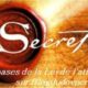 Le secret - Les bases de la Loi de l'attraction