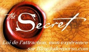 Le secret - Loi de l'attraction mon expérience