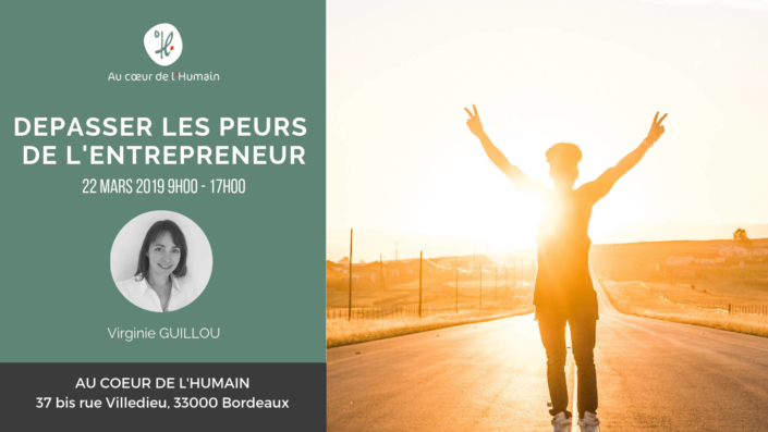 Depasser les peurs de l’entrepreneur