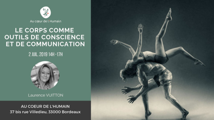 20190702-LE CORPS COMME OUTILS DE CONSCIENCE ET DE COMMUNICATION 20190702-LE CORPS COMME OUTILS DE CONSCIENCE ET DE COMMUNICATION